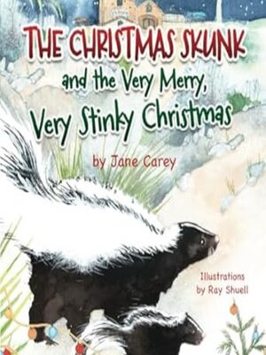 cover image of The Christmas Skunk and the Very Merry, Very Stinky Christmas